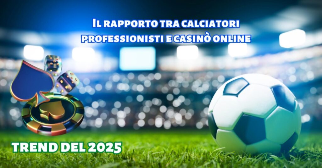 calciatori casinò